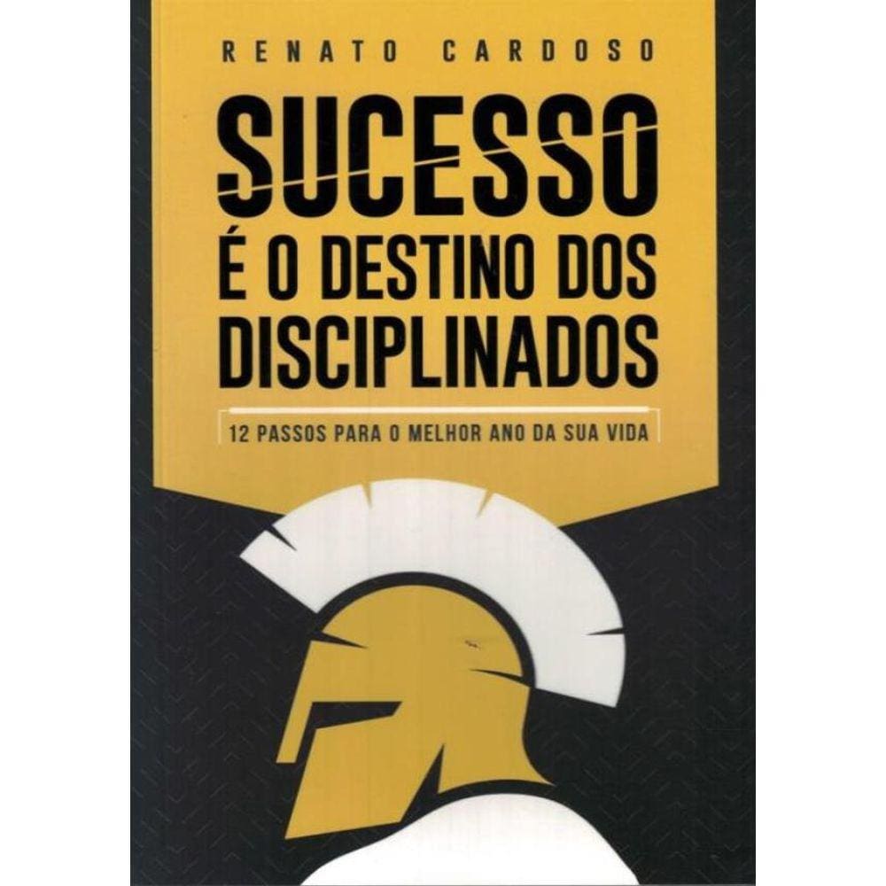 Sucesso E O Destino Dos Disciplinados