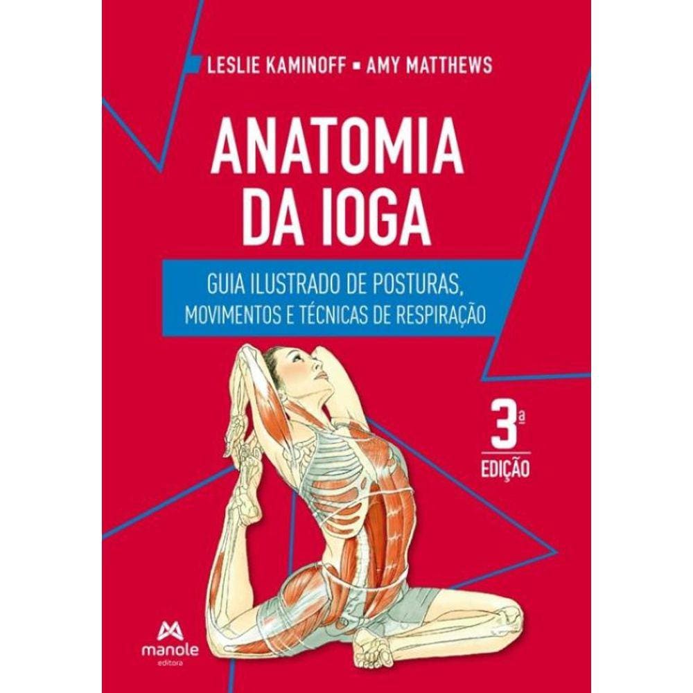 Anatomia Da Ioga - 3ª Ed