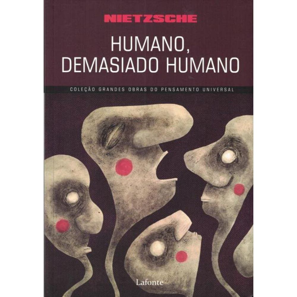 Humano, Demasiado Humano