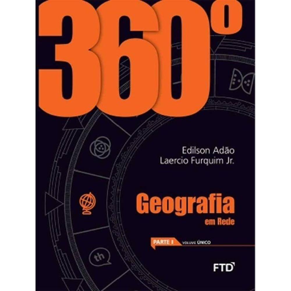 360º Geografia - Parte 1 - Vol. Unico