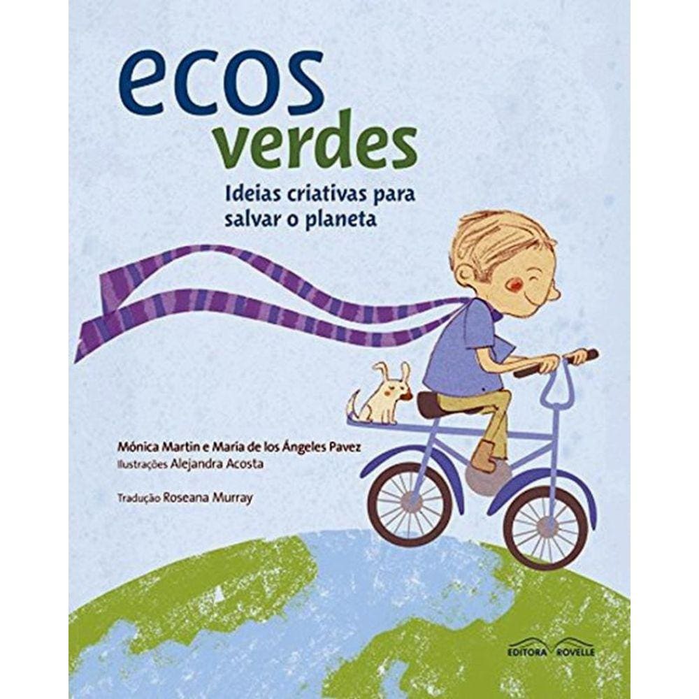 Ecos Verdes - Ideias Criativas Para Salvar O Planeta