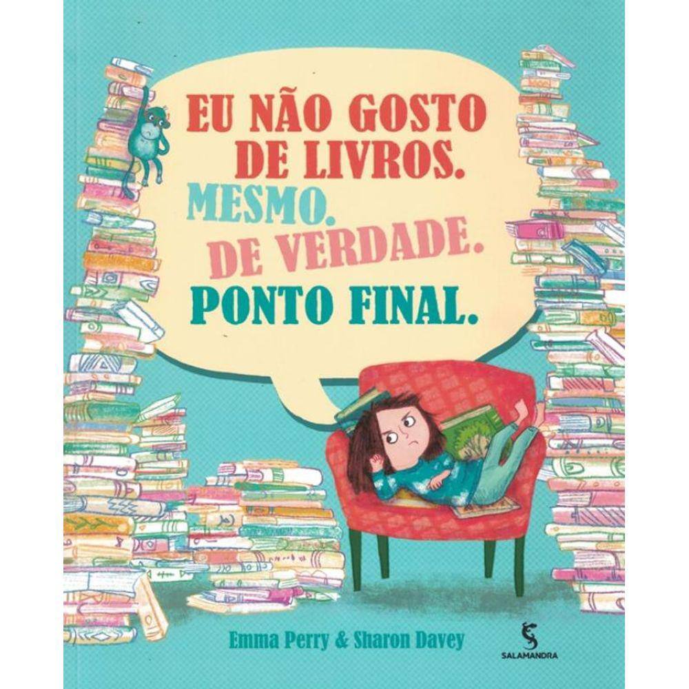 Eu Nao Gosto De Livros, Mesmo - De Verdade - Ponto Final