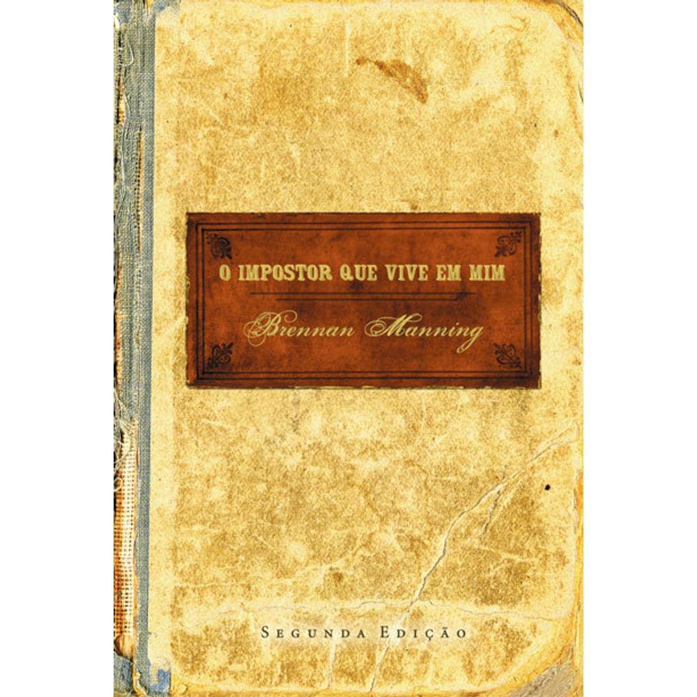Impostor Que Vive Em Mim Brennan Manning