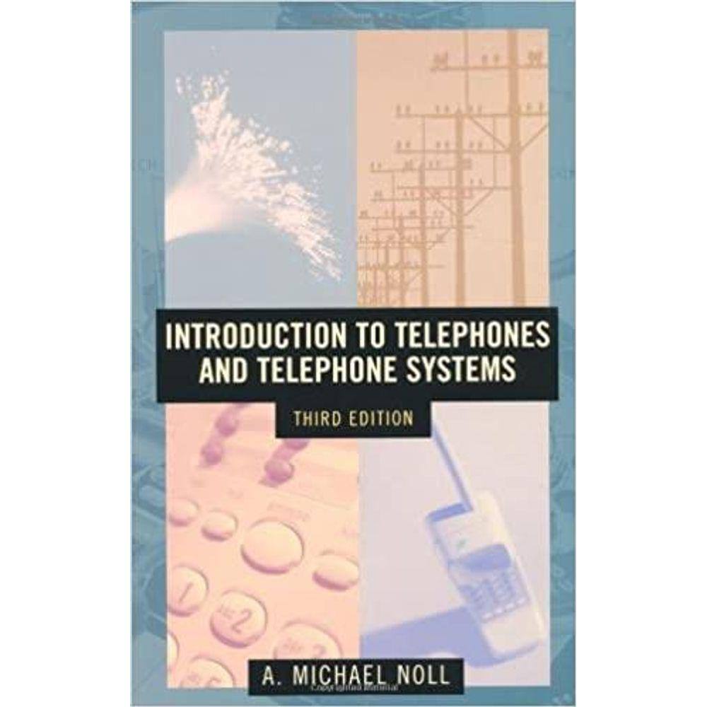 Introduction To Telephones And Telephone Systems