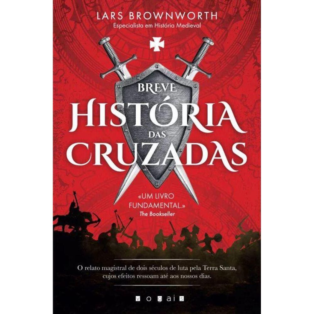 Breve História Das Cruzadas