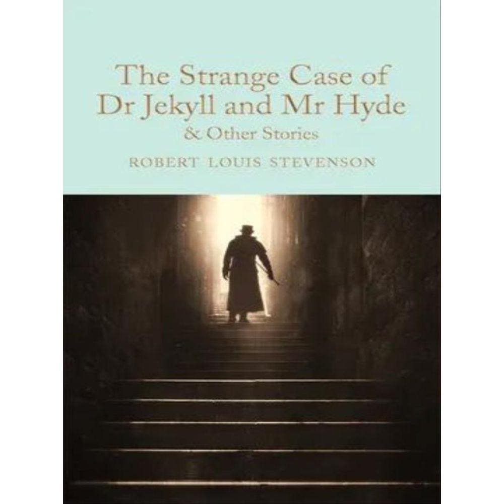 The Strange Case Of Dr Jekyll And Mr Hyde And Other Stories