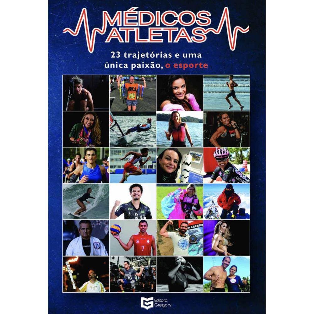 Medicos Atletas 23 Trajetorias E Uma Unica Paixao O Esporte