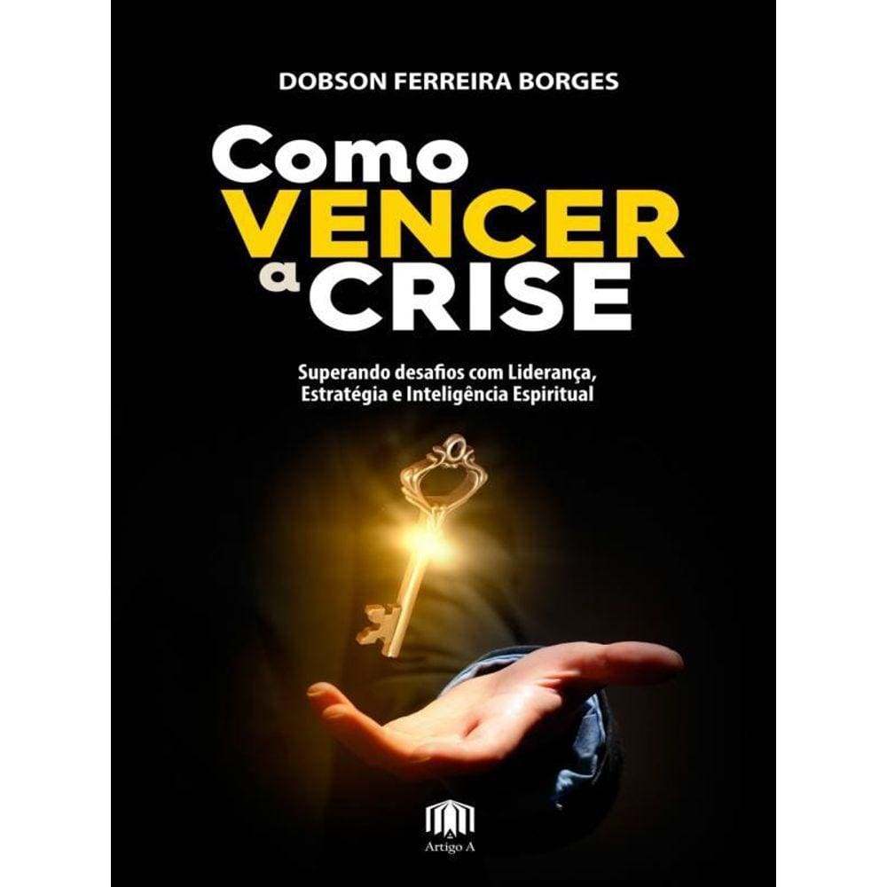 Como Vencer A Crise