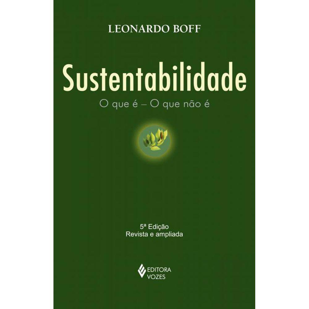 Sustentabilidade: O que é - O que não é