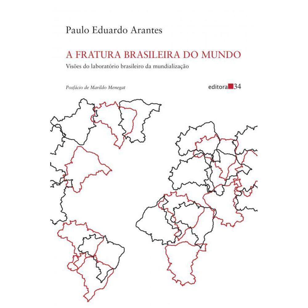 A fratura brasileira do mundo: Visões do laboratório brasileiro da mundialização