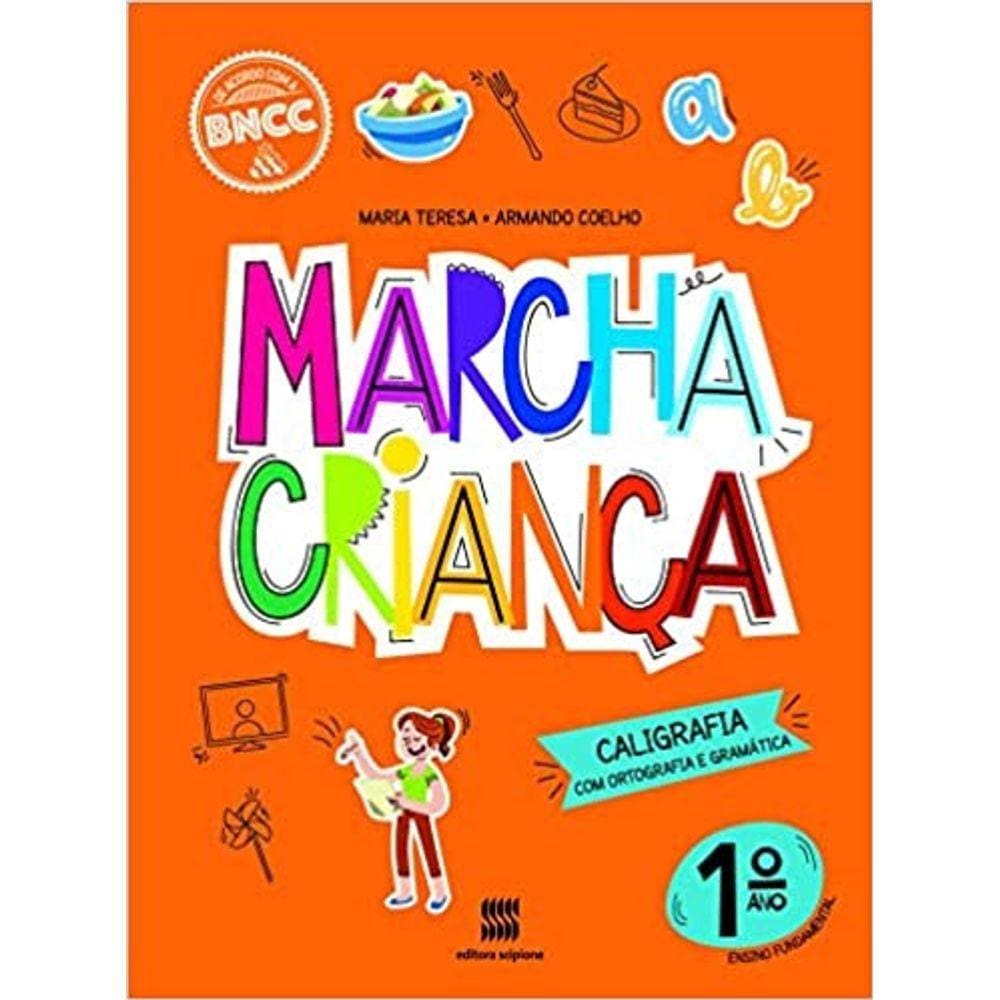 Marcha Crianca - Caligrafia Com Ortografia E Gramatica - 1ª Ano