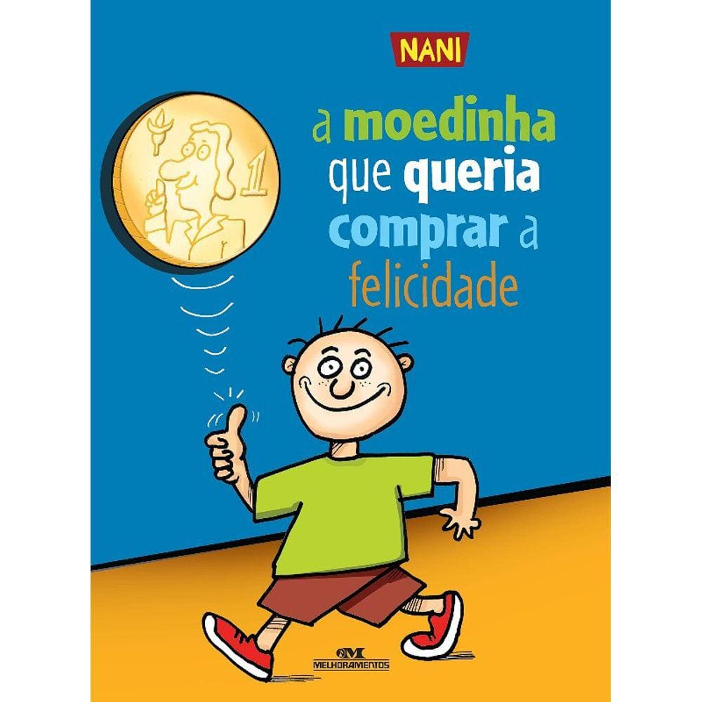 Moedinha Que Queria Comprar A Felicidade, A