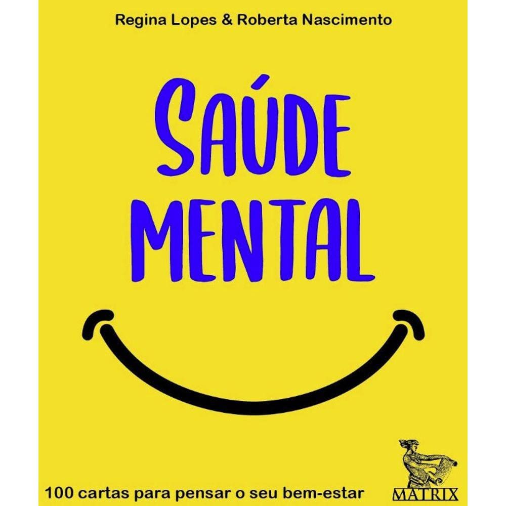 Saude Mental: 100 Cartas Para Pensar O Sei Bem-Estar