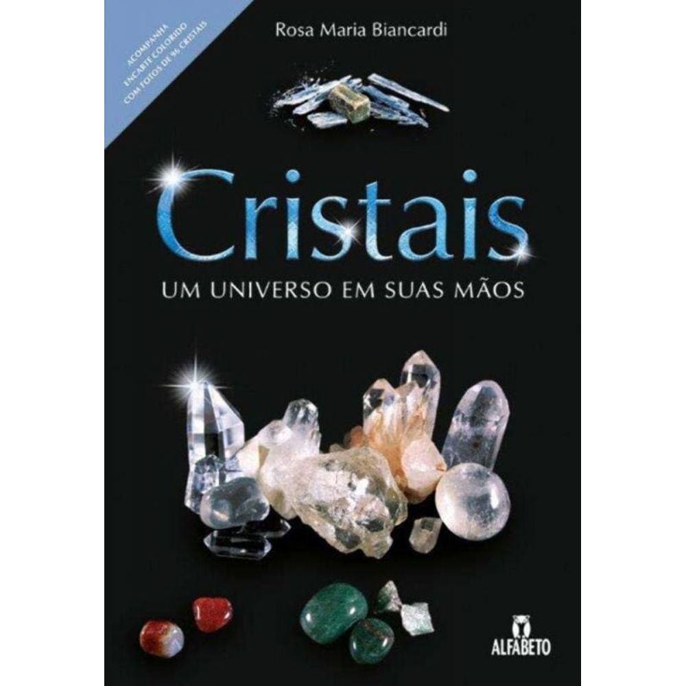 Cristais Um Universo Em Suas Mãos
