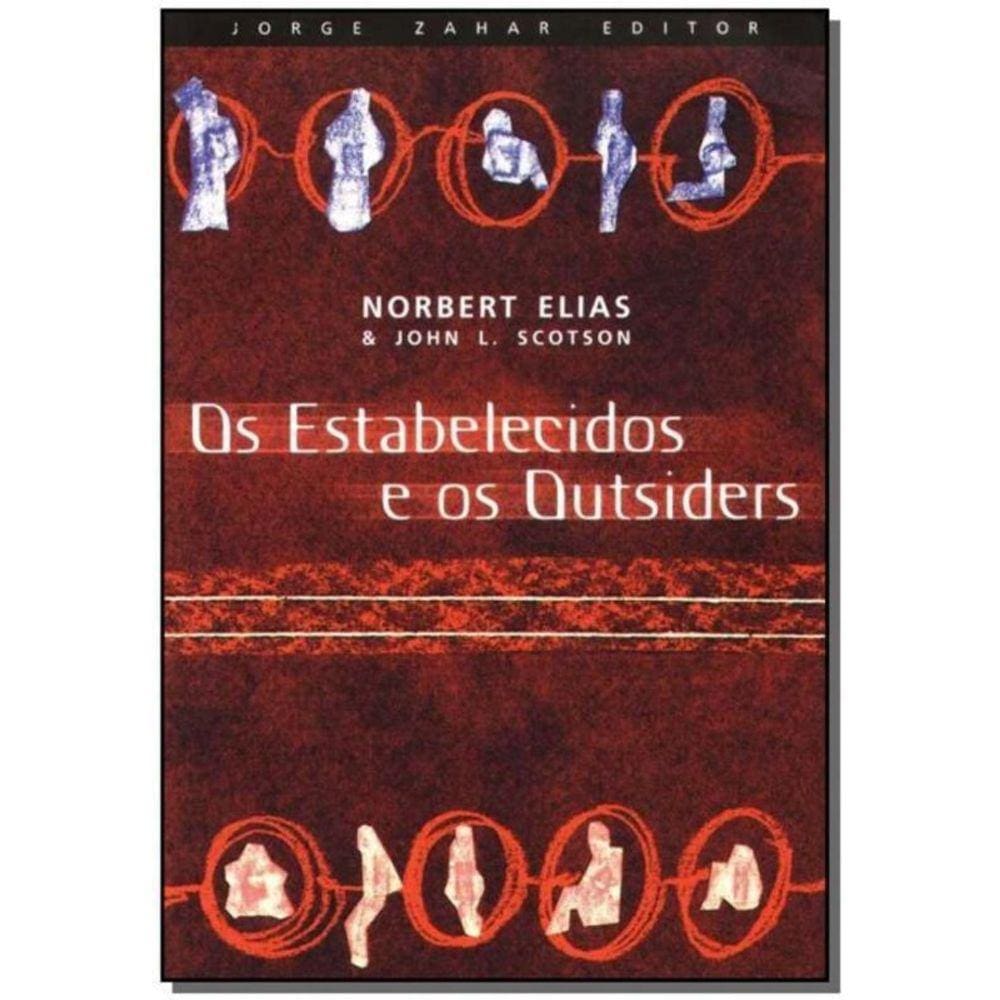 Estabelecidos e os Outsiders, Os