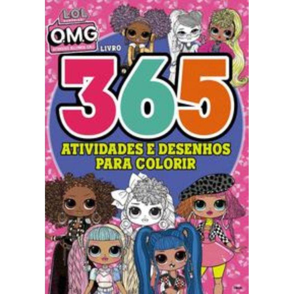 LOL Surprise - OMG livro 365 atividades e desenhos para colorir