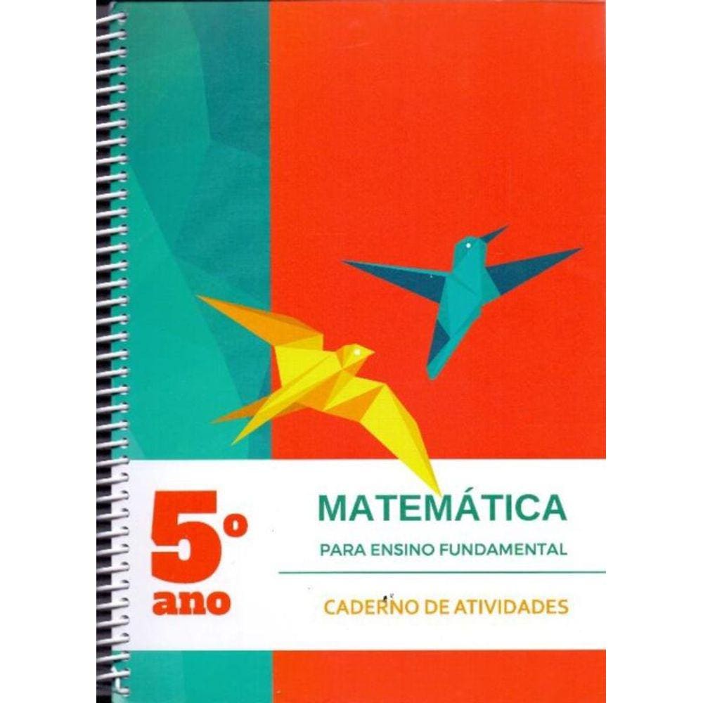 Matemática para o Ensino Fundamental - Caderno de Atividades 5º ano