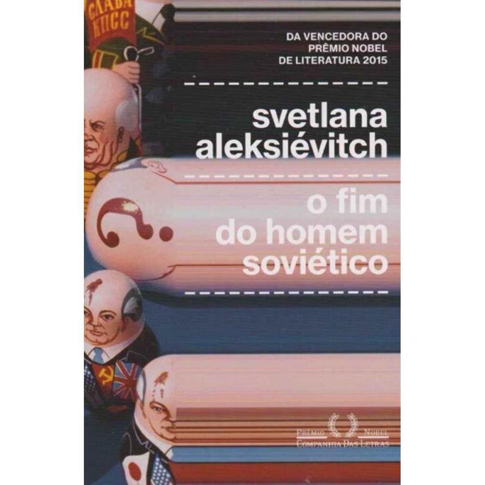 Fim do Homem Sovietico, O