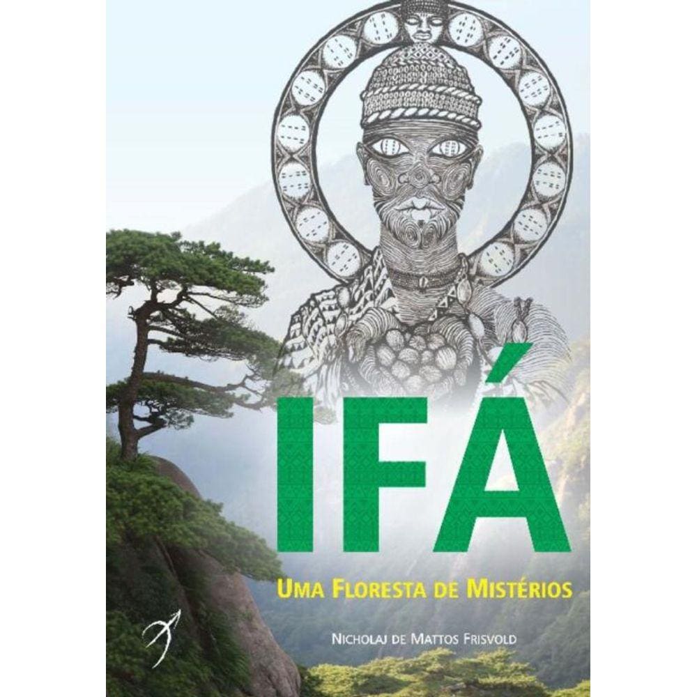 Ifá : Uma Floresta De Mistérios
