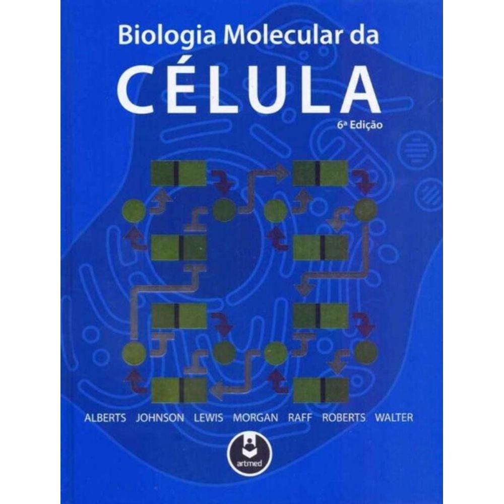 Biologia Molecular Da Celula - 06Ed/17