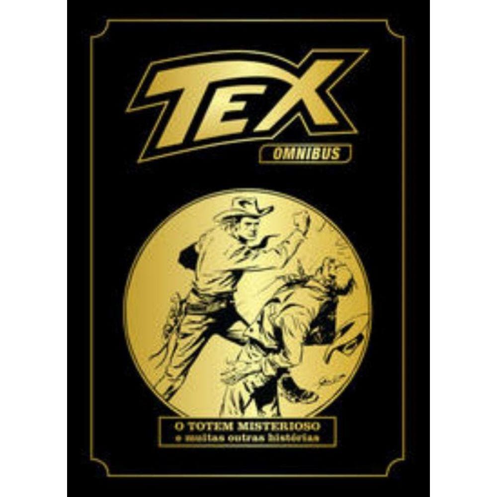 Tex Omnibus - Vol. 01 - O Totem Misterioso e Muitas Outras Histórias