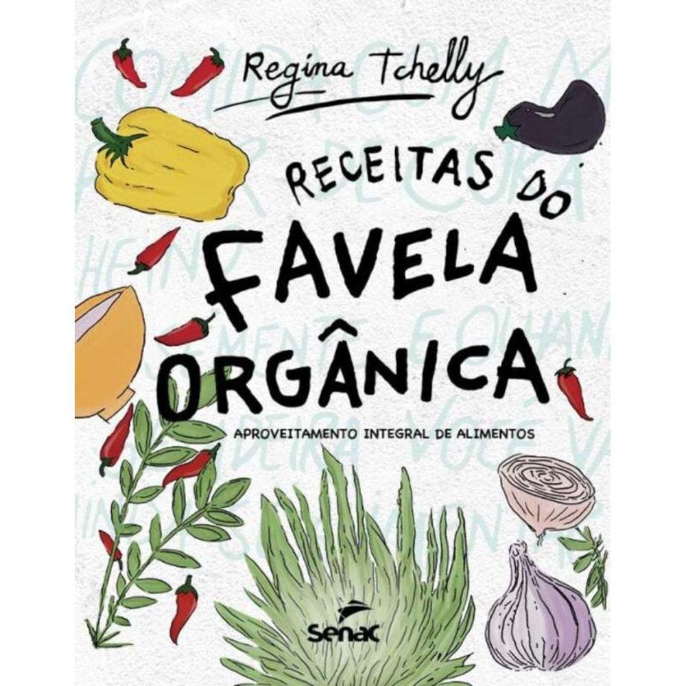 Receitas do Favela Orgânica: aproveitamento integral de alimentos