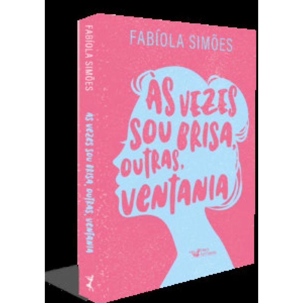 Às vezes sou brisa, outras, ventania