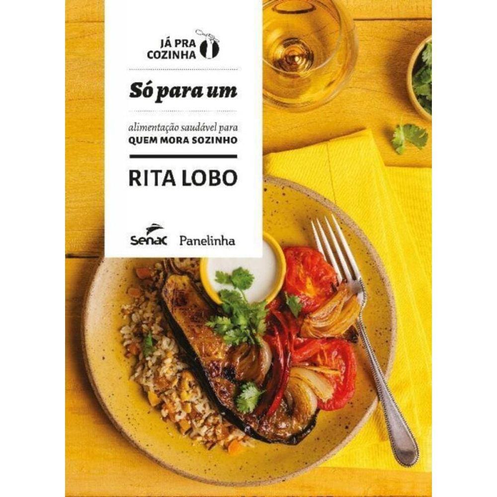 Só Para um - Alimentação saudável para quem mora sozinho - Vol. 3