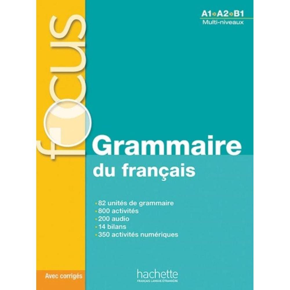 Focus - Grammaire Du Francais + Cd Audio + Corriges + Parcours Digital (A1-B1)