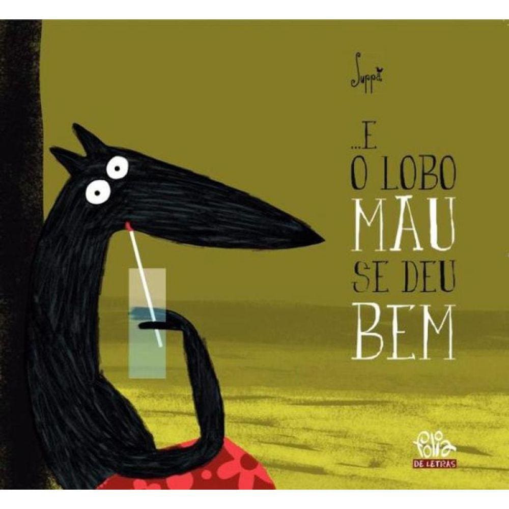 ...E O Lobo Mau Se Deu Bem