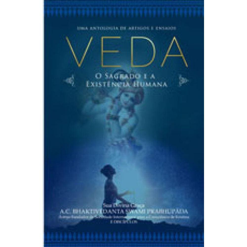 Veda - O Sagrado E A Existencia Humana