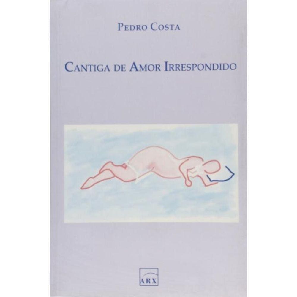 Cantiga De Amor Irrespondido   - Arx