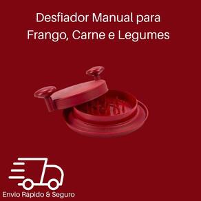 Desfiador de Frango Manual