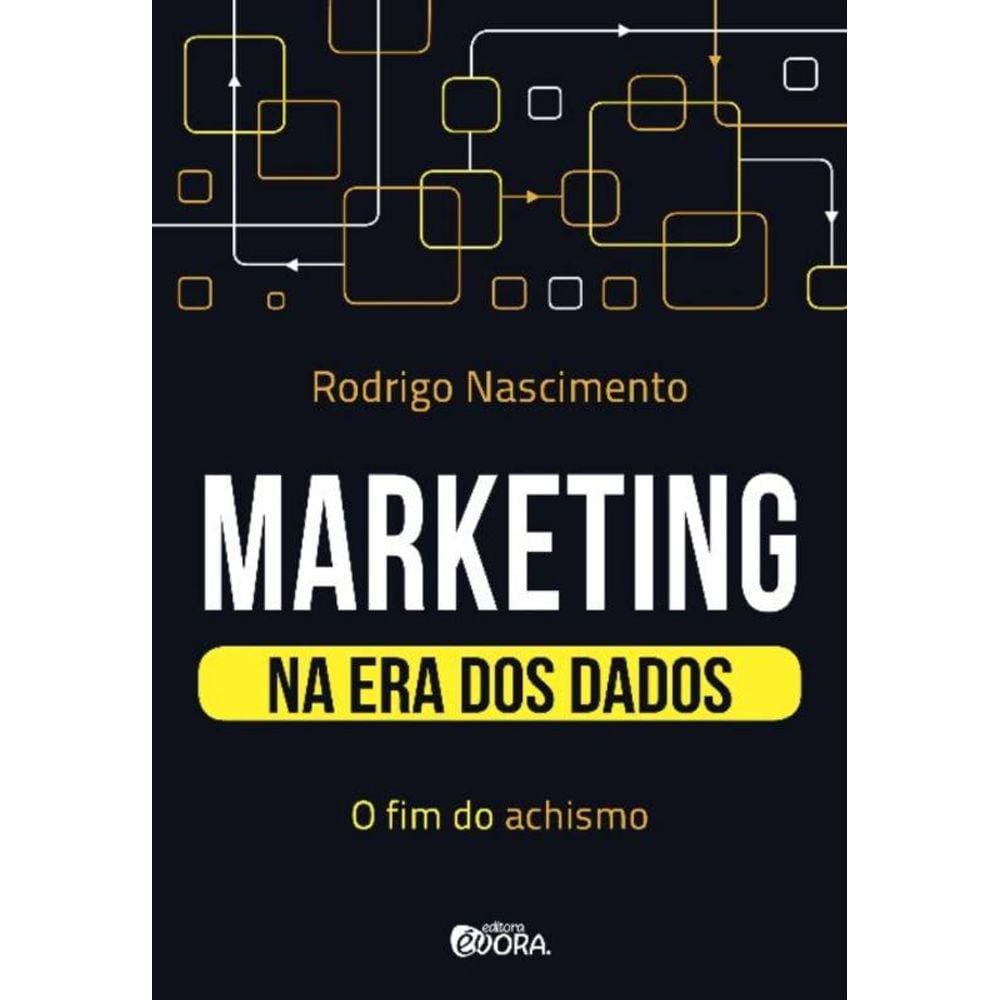 Marketing Na Era Dos Dados - O Fim Do Achismo