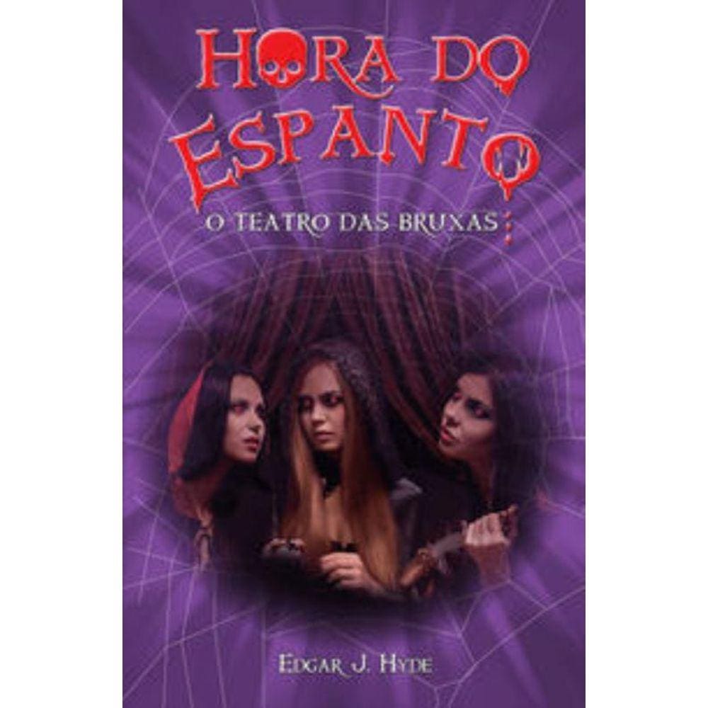 Hora Do Espanto - O Teatro Das Bruxas