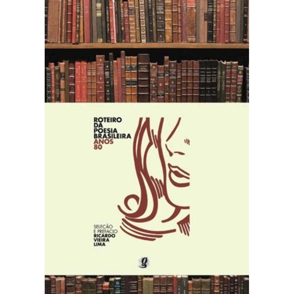 Roteiro Da Poesia Brasileira - Anos 80