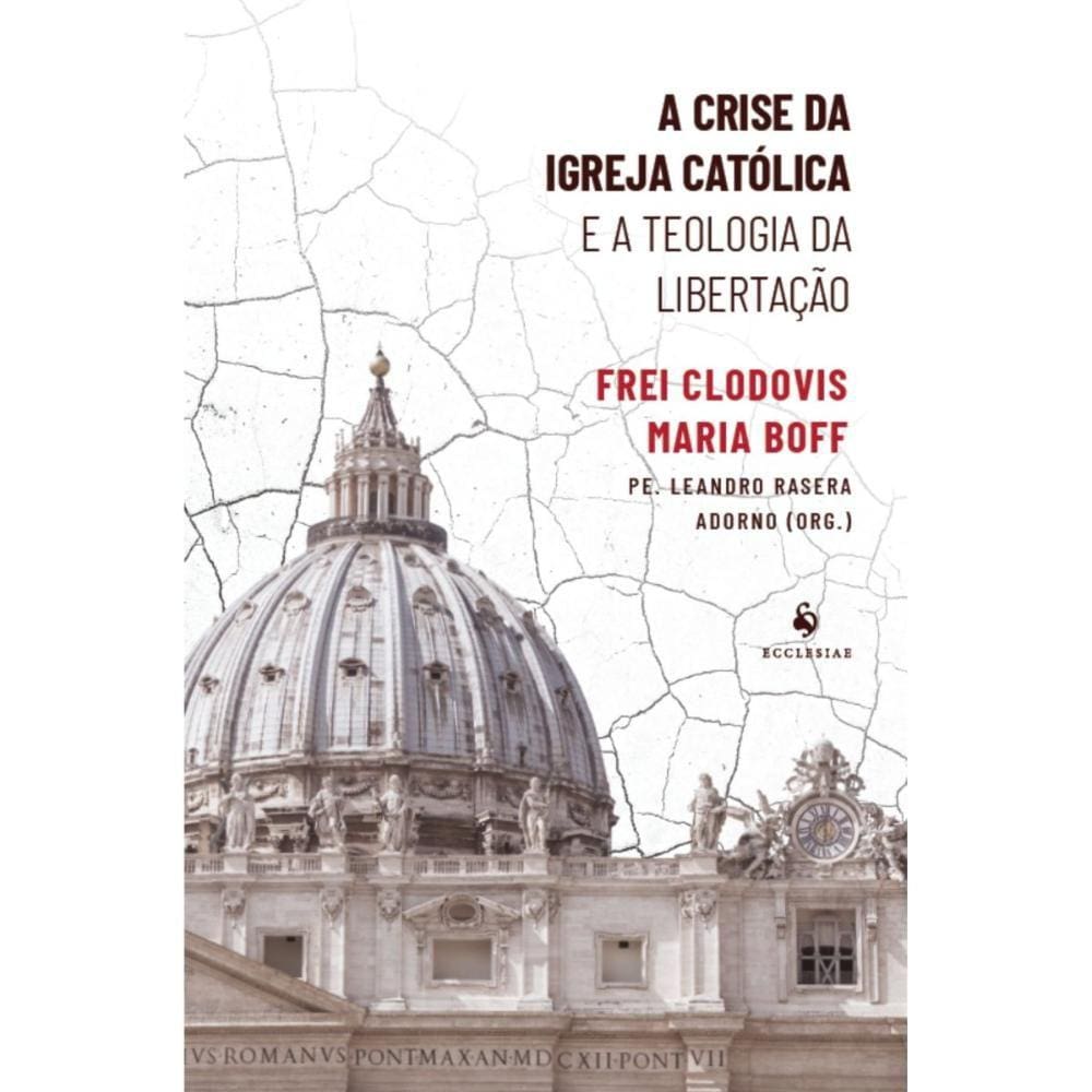 A crise da Igreja Católica e a Teologia da Libertação