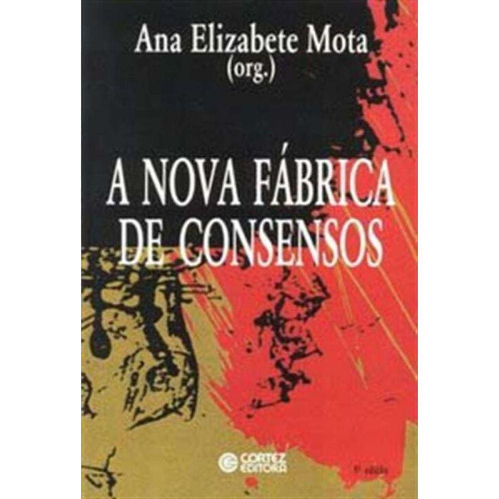 Nova Fabrica De Consensos, A