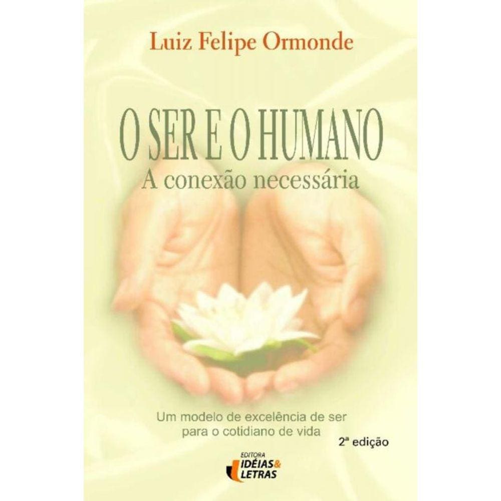 Ser E O Humano A Conexao Necessaria, O