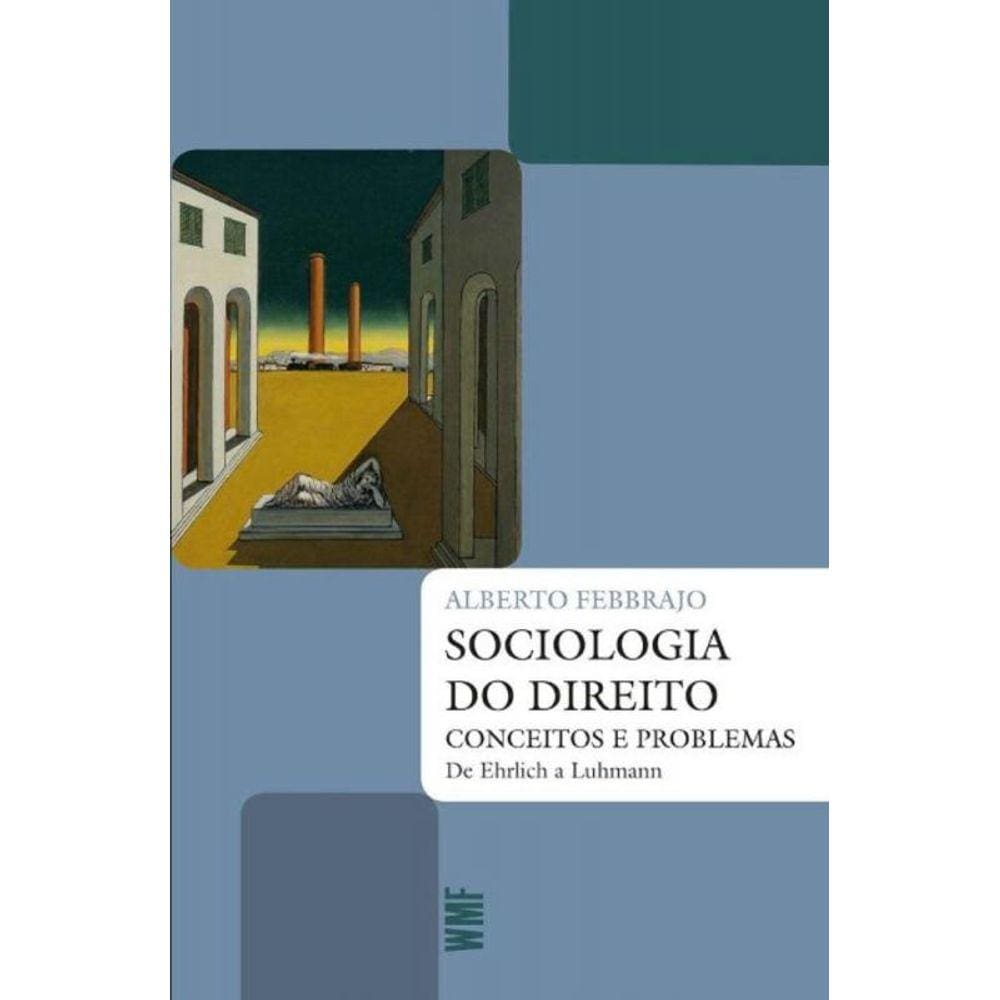 Sociologia Do Direito - Conceitos E Problemas De Ehrlich A Luhmann
