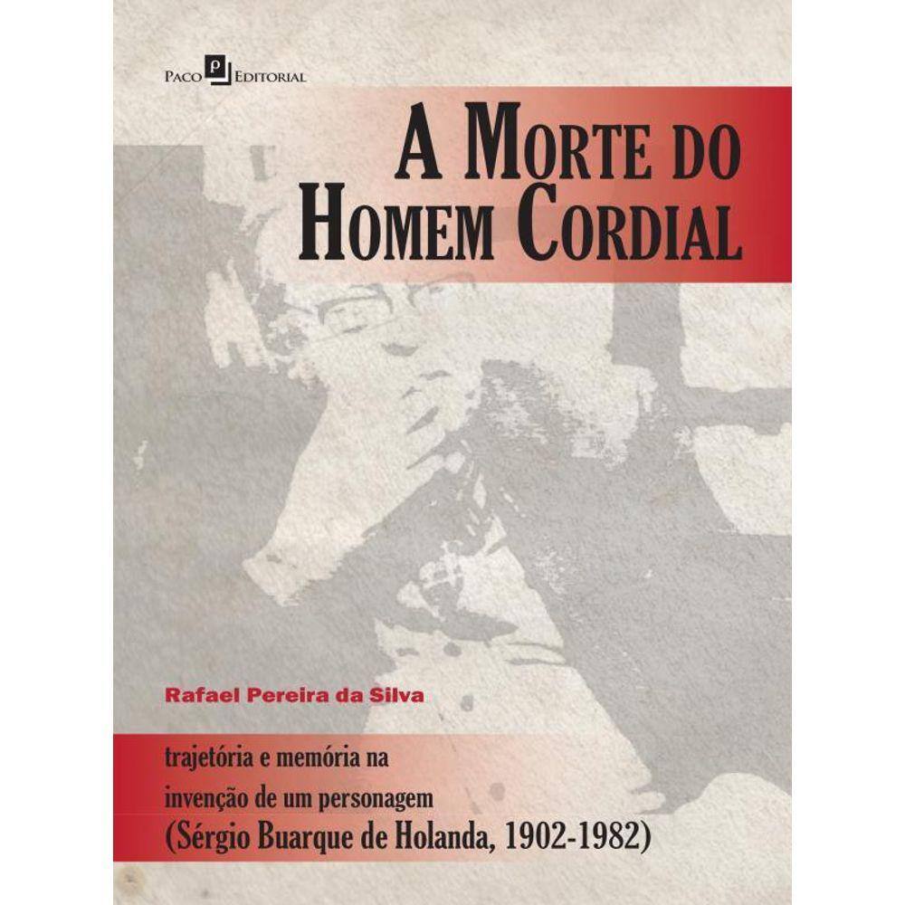 A Morte Do Homem Cordial