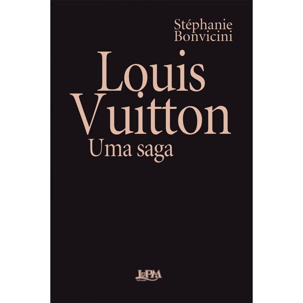 Louis Vuitton: Uma saga