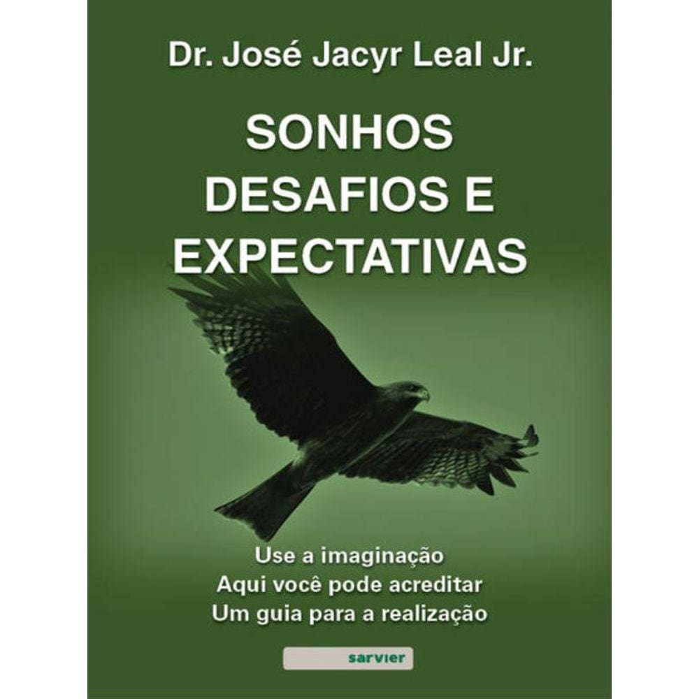Sonhos, Desafios E Expectativas