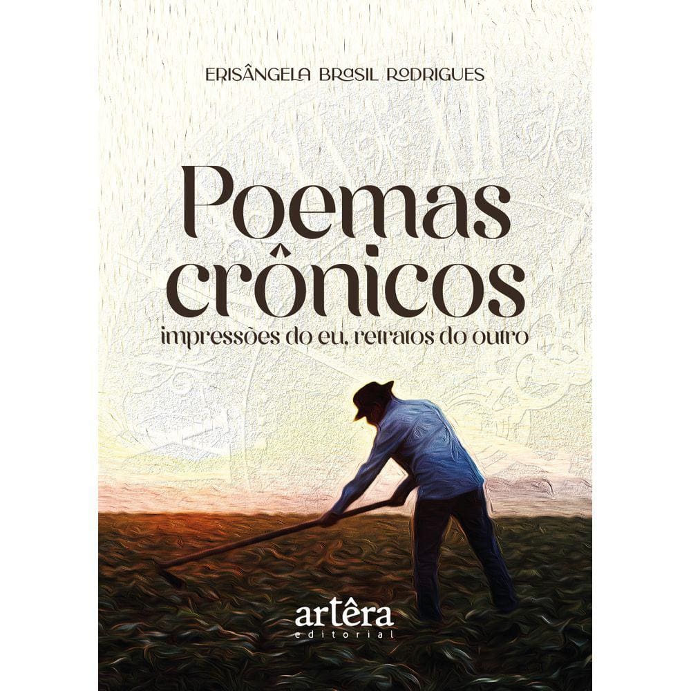 Poemas Crônicos: Impressões do Eu, Retratos do Outro