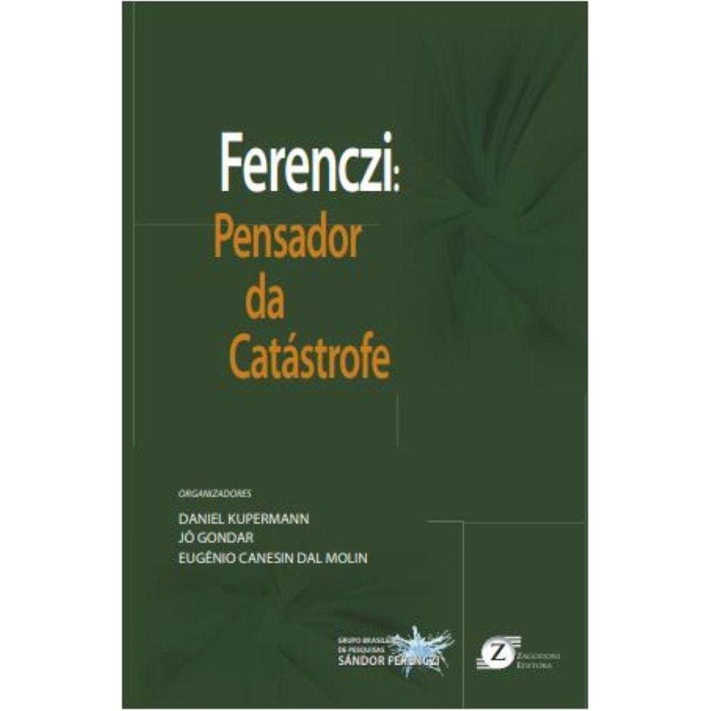 Ferenczi Pensador da Catástrofe