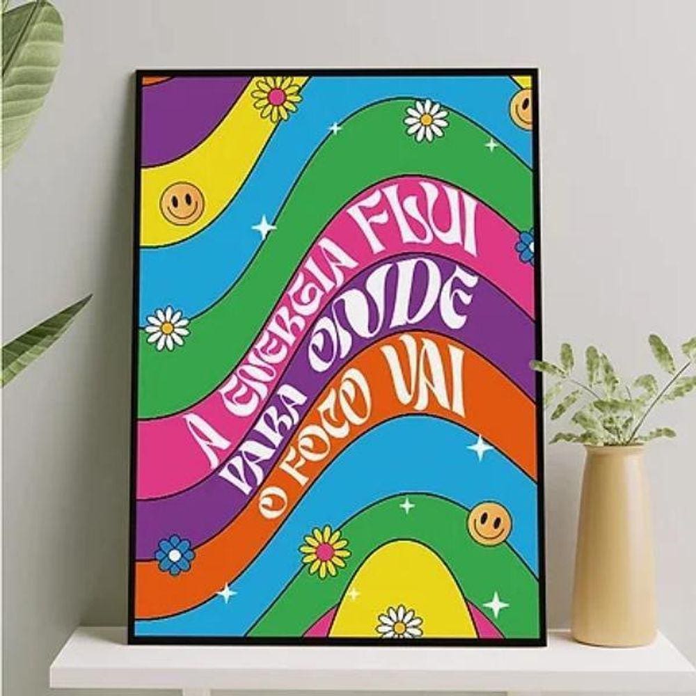 Quadro A Energia Flui Para Onde A Atenção Vai 45X34Cm Preta