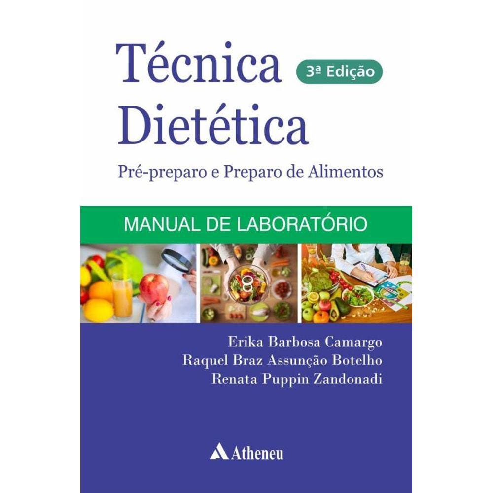 Técnica Dietética, Pré-Preparo E Preparo De Alimentos: Manual De Laborátorio