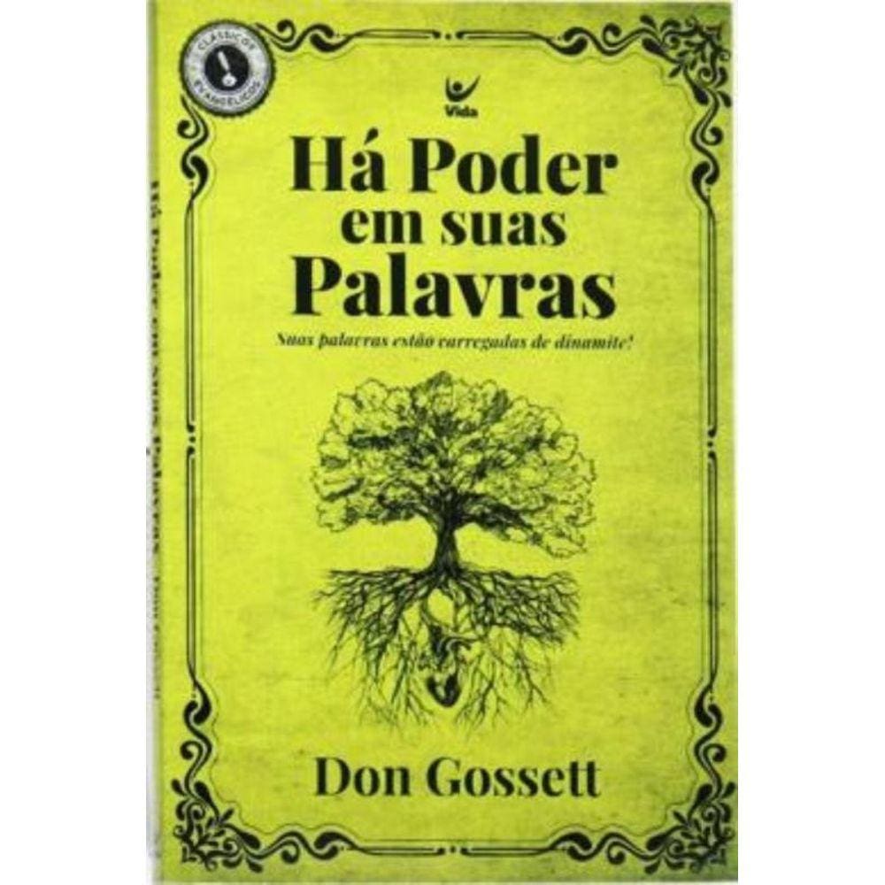 Há Poder Em Suas Palavras - Suas Palavras Estão Carregadas De Dinamite!