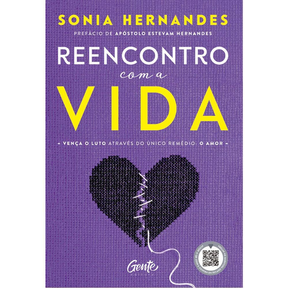 Reencontro Com A Vida - Vença O Luto Através Do Único Remédio - O Amor