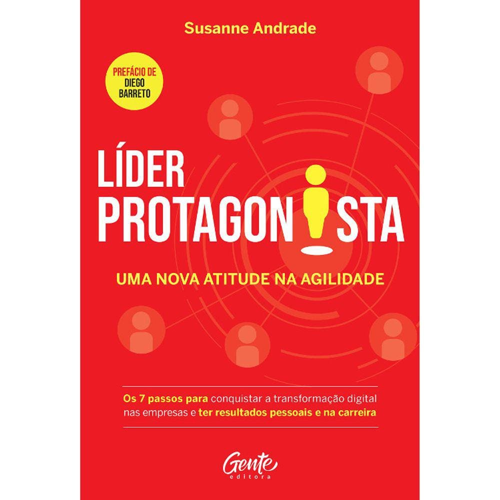 Líder Protagonista - Uma Nova Atitude Na Agilidade